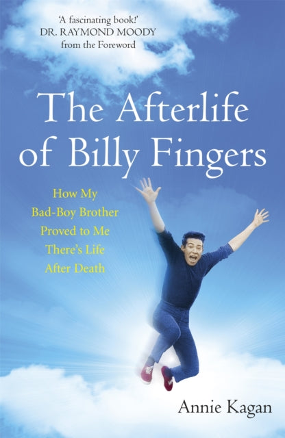 Book cover of: Afterlife of Billy Fingers. By: Annie Kagan