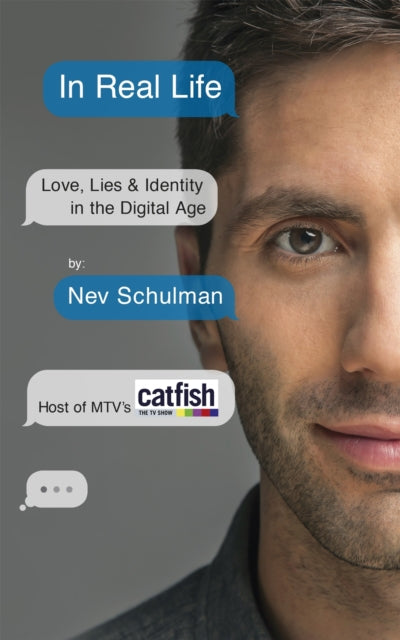 Book cover of: In Real Life. By: Nev Schulman