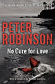 Book cover of: No Cure For Love. By: Robinson, Peter