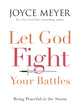 Book cover of: Let God Fight Your Battles. By: Joyce Meyer