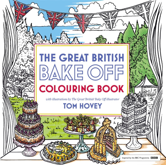 Book cover of: Great British Bake Off Colouring Book. By: Tom Hovey