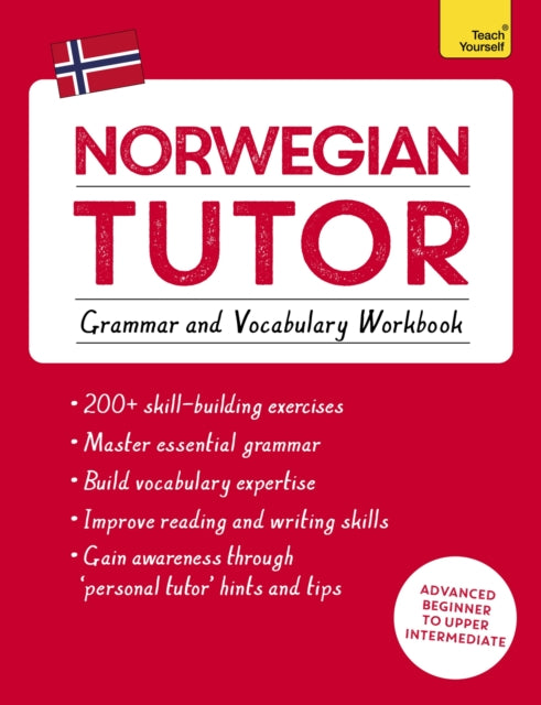 Book cover of: Norwegian Tutor: Grammar and Vocabulary Workbook (Learn Norwegian with Teach Yourself). By: Guy Puzey