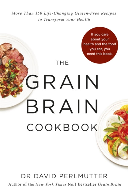 Book cover of: Grain Brain Cookbook. By: David Perlmutter