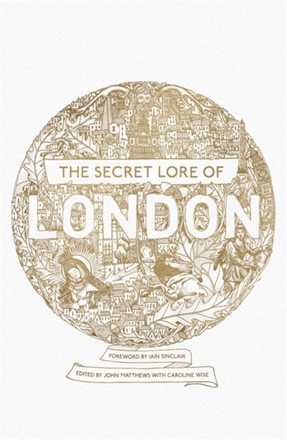 Book cover of: Secret Lore of London. By: John Matthews