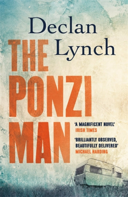 Book cover of: Ponzi Man. By: Declan Lynch