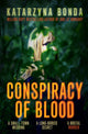 Book cover of: Conspiracy of Blood. By: Katarzyna Bonda
