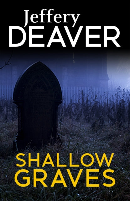 Book cover of: Shallow Graves. By: Jeffery Deaver
