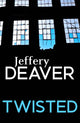 Book cover of: Twisted. By: Jeffery Deaver