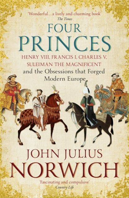 Book cover of: Four Princes. By: John Julius Norwich