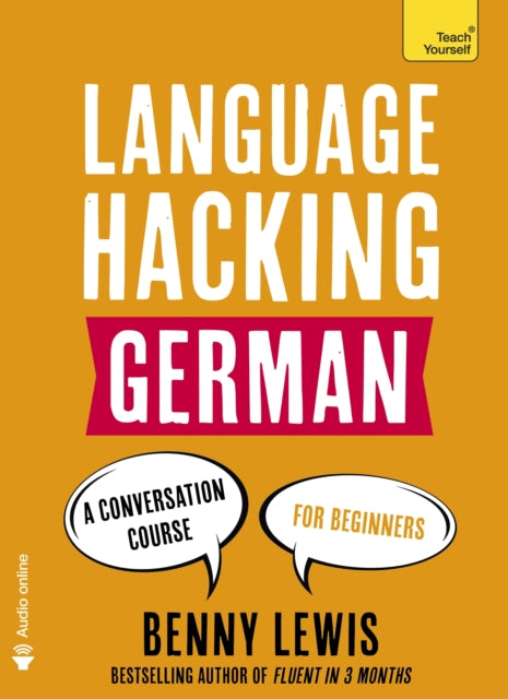 LANGUAGE HACKING GERMAN (Learn How to Speak German - Right Away)