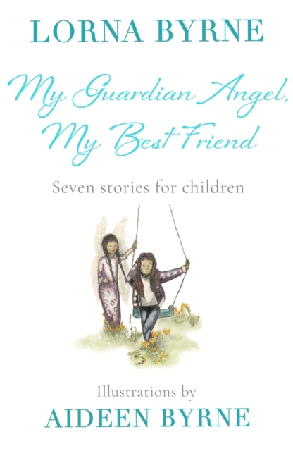 Book cover of: My Guardian Angel, My Best Friend. By: Lorna Byrne
