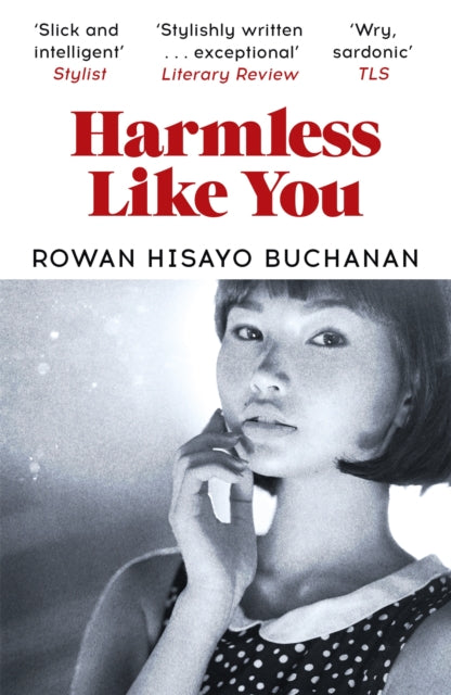 Book cover of: Harmless Like You. By: Rowan Hisayo Buchanan