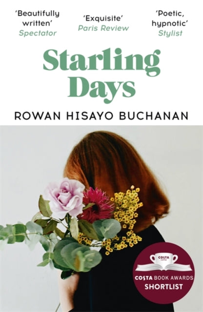 Book cover of: Starling Days. By: Rowan Hisayo Buchanan