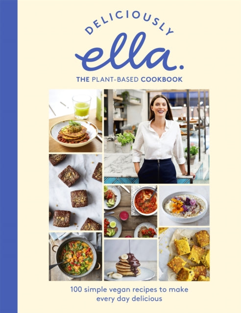 Book cover of: Deliciously Ella The Plant-Based Cookbook