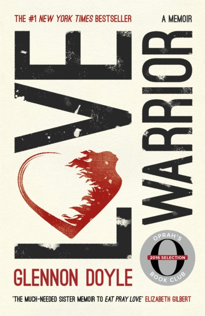 Book cover of: Love Warrior (Oprah's Book Club). By: Glennon Doyle Melton