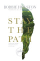 Book cover of: Stay the Path. By: Bobbie Houston