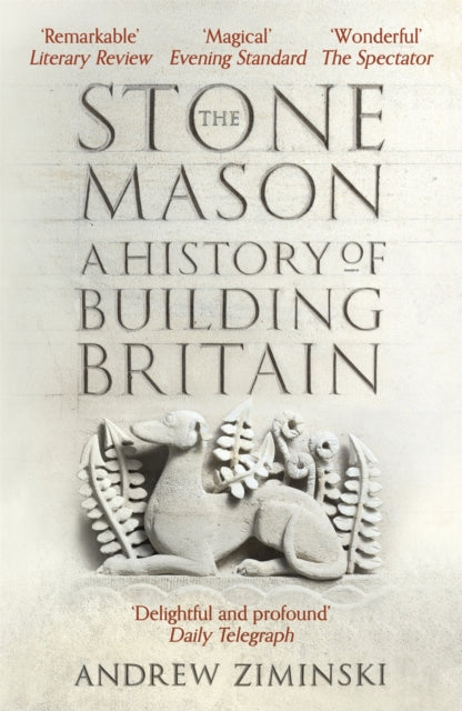 Stonemason, A History of Building Britain 9781473663947 Andrew Ziminski