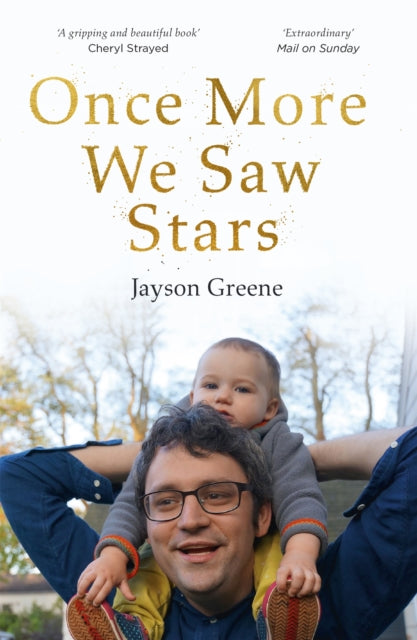 Book cover of: Once More We Saw Stars. By: Jayson Greene