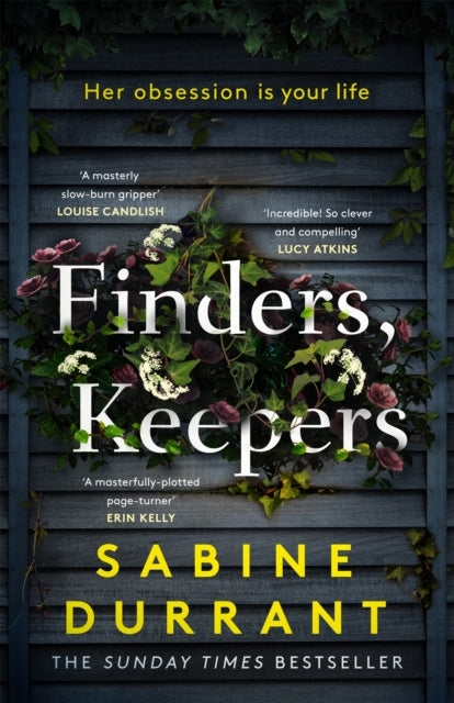 Finders, Keepers, A dark and twisty novel of scheming neighbours, from the author of Lie With Me 9781473681644 Sabine Durrant