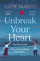Book cover of: Unbreak Your Heart. By: Katie Marsh