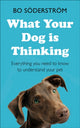 Book cover of: What Your Dog Is Thinking. By: Bo Söderström