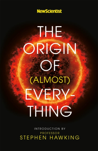 Book cover of: New Scientist: The Origin of (almost) Everything. By: New Scientist