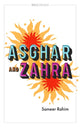 Book cover of: Asghar and Zahra. By: Sameer Rahim