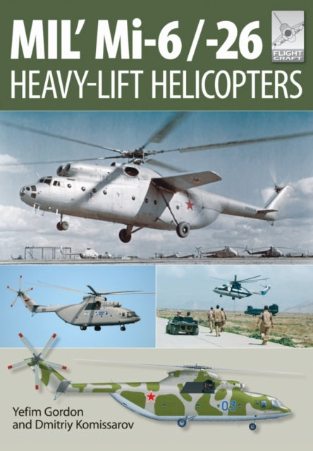 Flight Craft 10: Mi-1, Mi-6 ja Mi-26: raskeveokite helikopterid