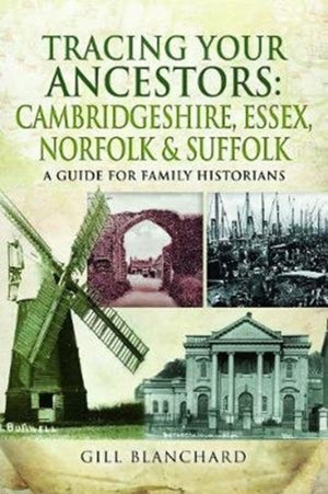 Esivanemate jälitamine: Cambridgeshire, Essex, Norfolk ja Suffolk