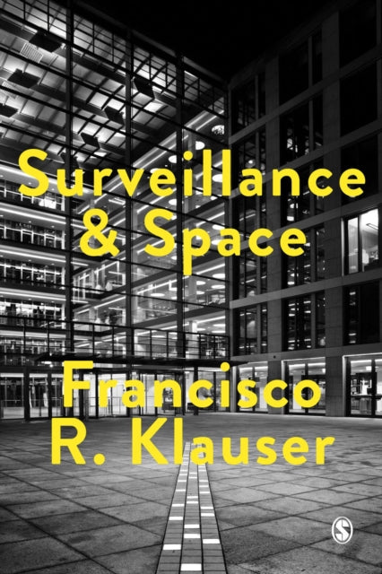 Book cover of: Surveillance and Space. By: Francisco Klauser
