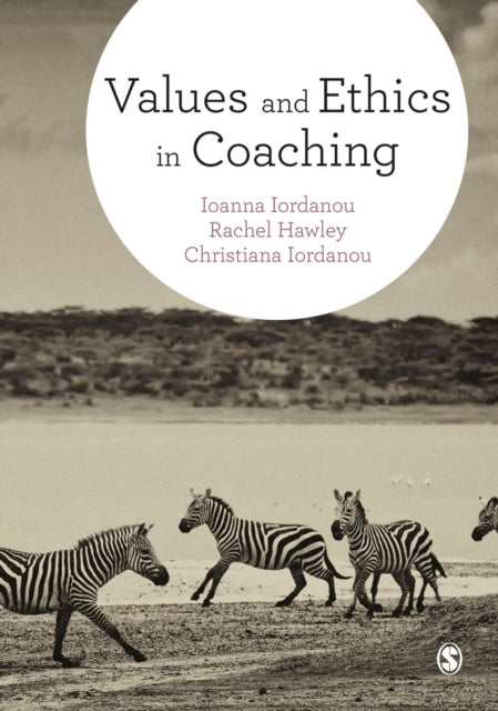 Book cover of: Values and Ethics in Coaching. By: Ioanna Iordanou