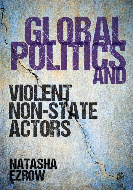 Book cover of: Global Politics and Violent Non-state Actors. By: Natasha Ezrow