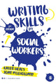 Book cover of: Writing Skills for Social Workers. By: Karen Healy