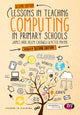 Book cover of: Lessons in Teaching Computing in Primary Schools. By: James Bird