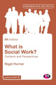 Book cover of: What is Social Work?. By: Nigel Horner