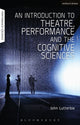 Book cover of: Introduction to Theatre, Performance and the Cognitive Sciences. By: John Lutterbie