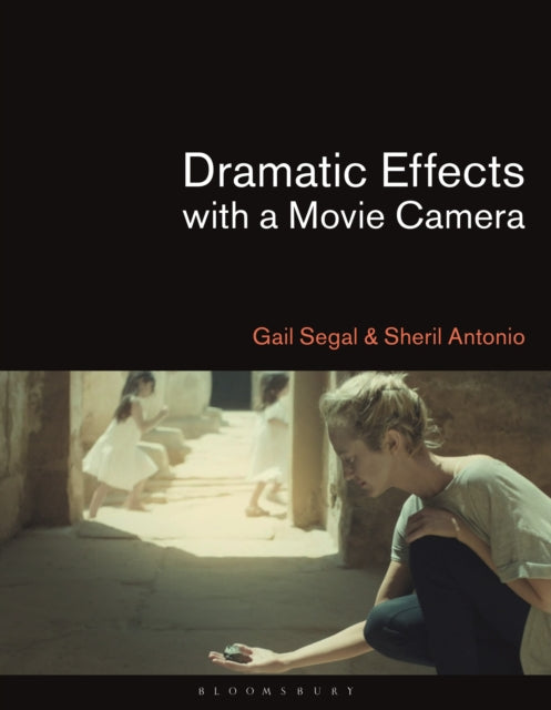 Book cover of: Dramatic Effects with a Movie Camera. By: Gail Segal