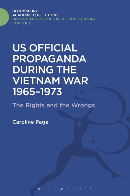 Book cover of: U.S. Official Propaganda During the Vietnam War, 1965-1973. By: Caroline Page