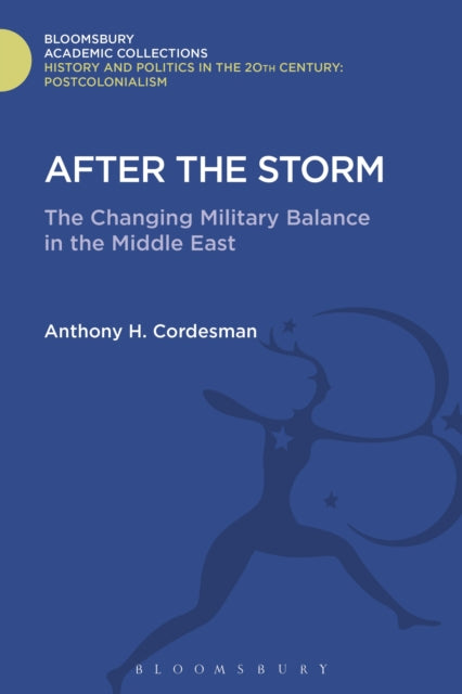 Book cover of: After The Storm. By: Anthony H. Cordesman