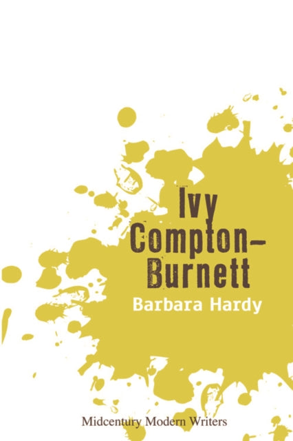Book cover of: Ivy Compton-Burnett. By: Barbara Hardy