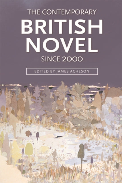 Book cover of: Contemporary British Novel Since 2000. By: James Acheson