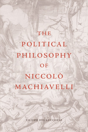 Political Philosophy of Niccol Machiavelli