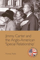 Book cover of: Jimmy Carter and the Anglo-American "Special Relationship". By: Thomas K. Robb