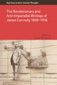 Book cover of: Revolutionary and Anti-Imperialist Writings of James Connolly 1893-1916. By: Conor McCarthy
