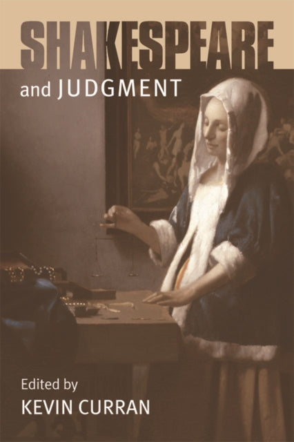 Book cover of: Shakespeare and Judgment. By: Kevin Curran