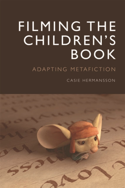 Book cover of: Filming the Children's Book. By: Casie E. Hermansson