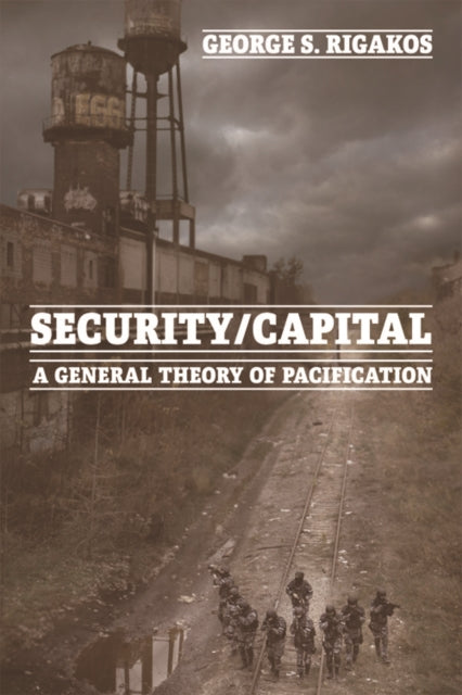 Book cover of: Security/Capital. By: George S. Rigakos