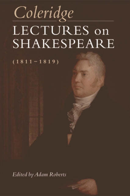 Book cover of: Coleridge: Lectures on Shakespeare (1811-1819). By: Samuel Taylor Coleridge