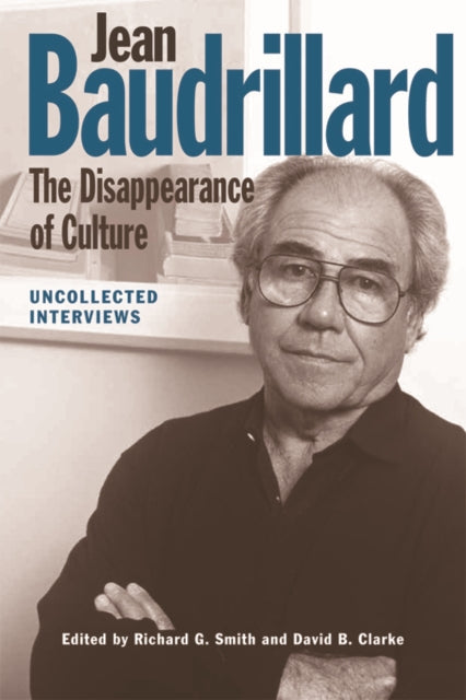 Book cover of: Jean Baudrillard: The Disappearance of Culture. By: Richard G. Smith undifferentiated