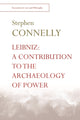 Book cover of: Leibniz: A Contribution to the Archaeology of Power. By: Stephen Connelly